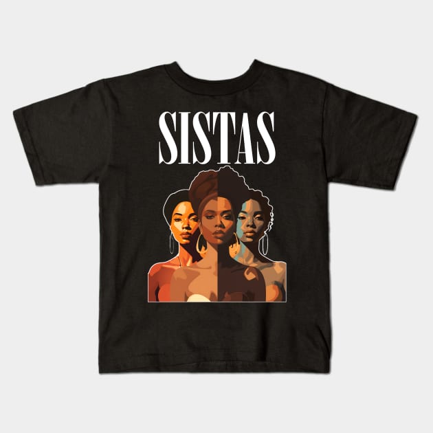 Sistas Melanin Afrocentric Afro Queen Kids T-Shirt by Merchweaver